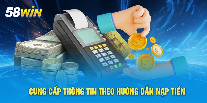 Cung cấp thông tin theo hướng dẫn nạp tiền